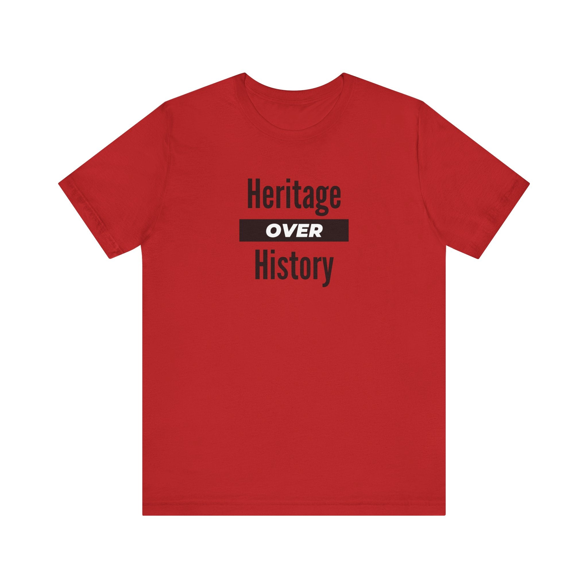 Heritage Over History, light colored shirt, Unisex Jersey Short Sleeve Tee