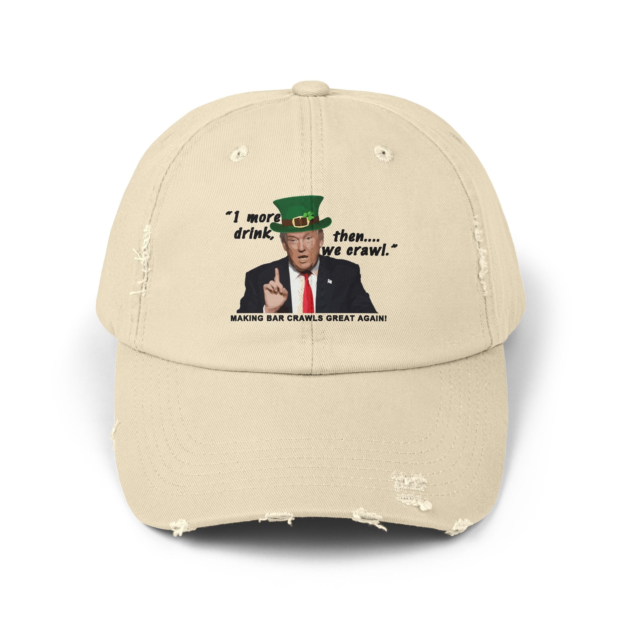 Making Bar Crawls Great Again, Unisex Distressed Cap