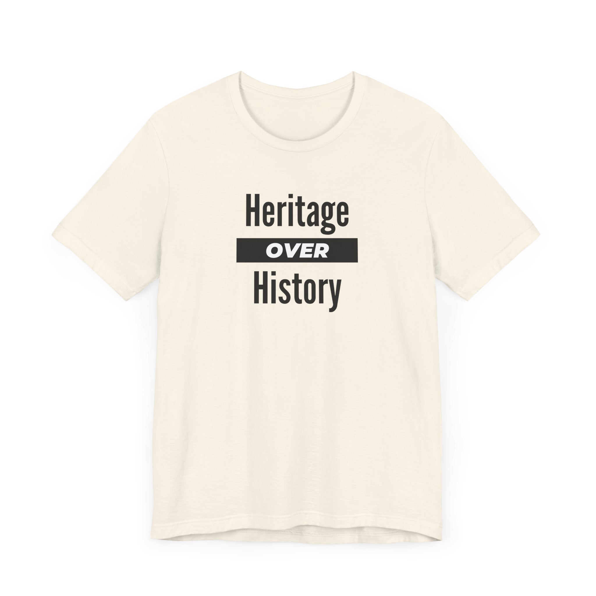 Heritage Over History, light colored shirt, Unisex Jersey Short Sleeve Tee