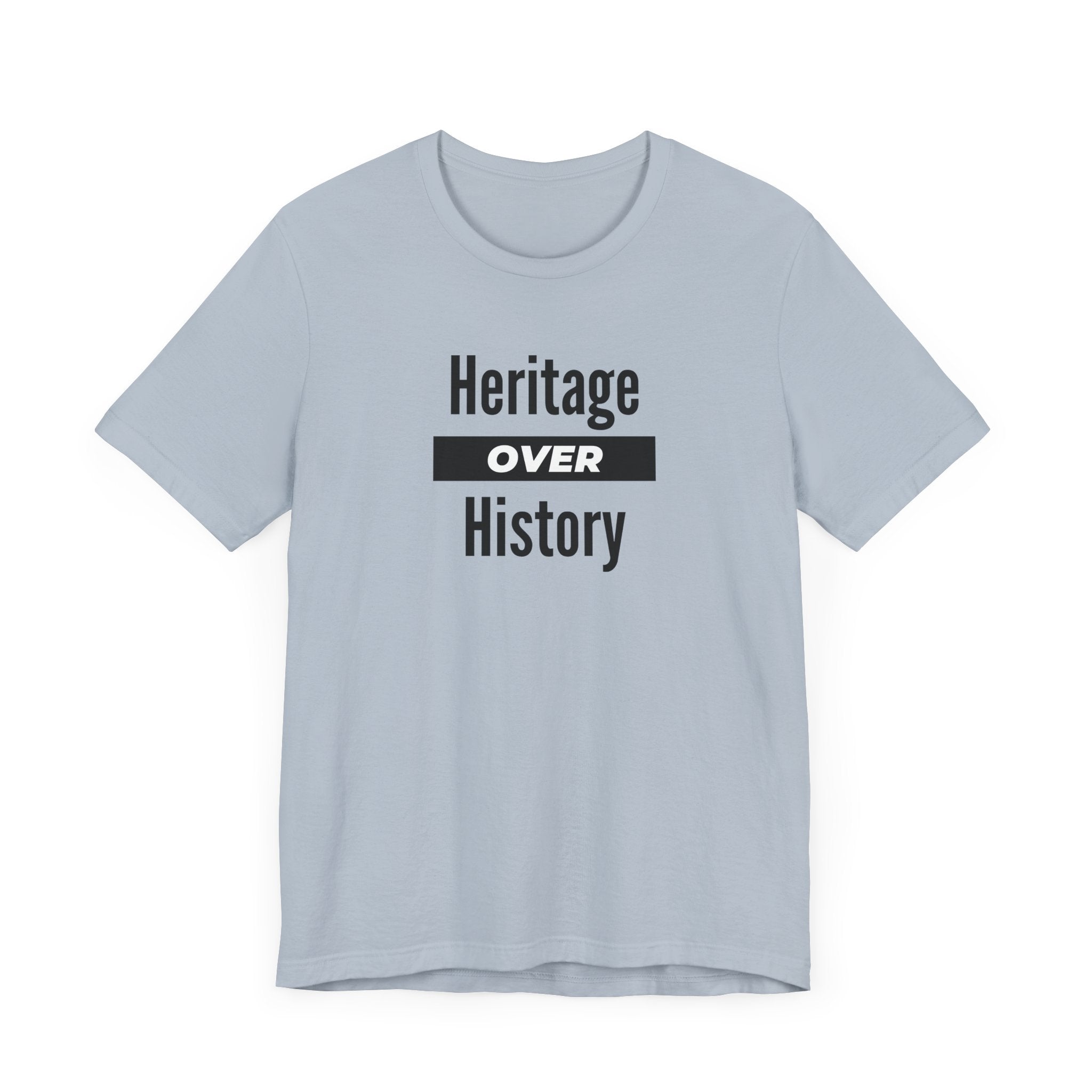 Heritage Over History, light colored shirt, Unisex Jersey Short Sleeve Tee