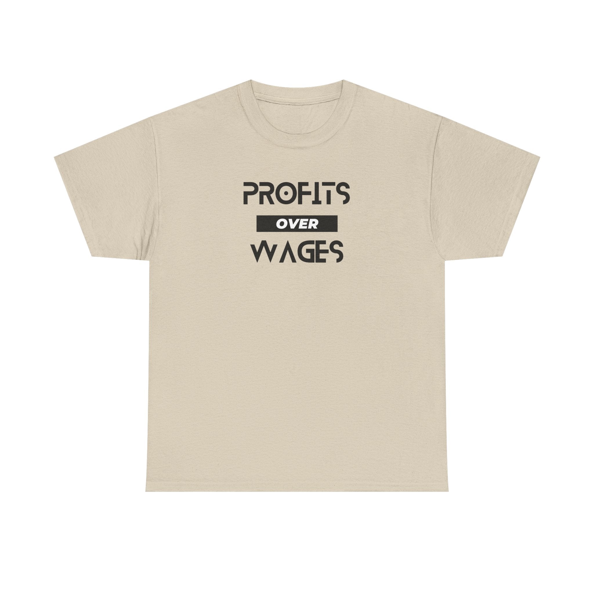 Profits Over Wages. light colored shirt, Unisex Heavy Cotton Tee