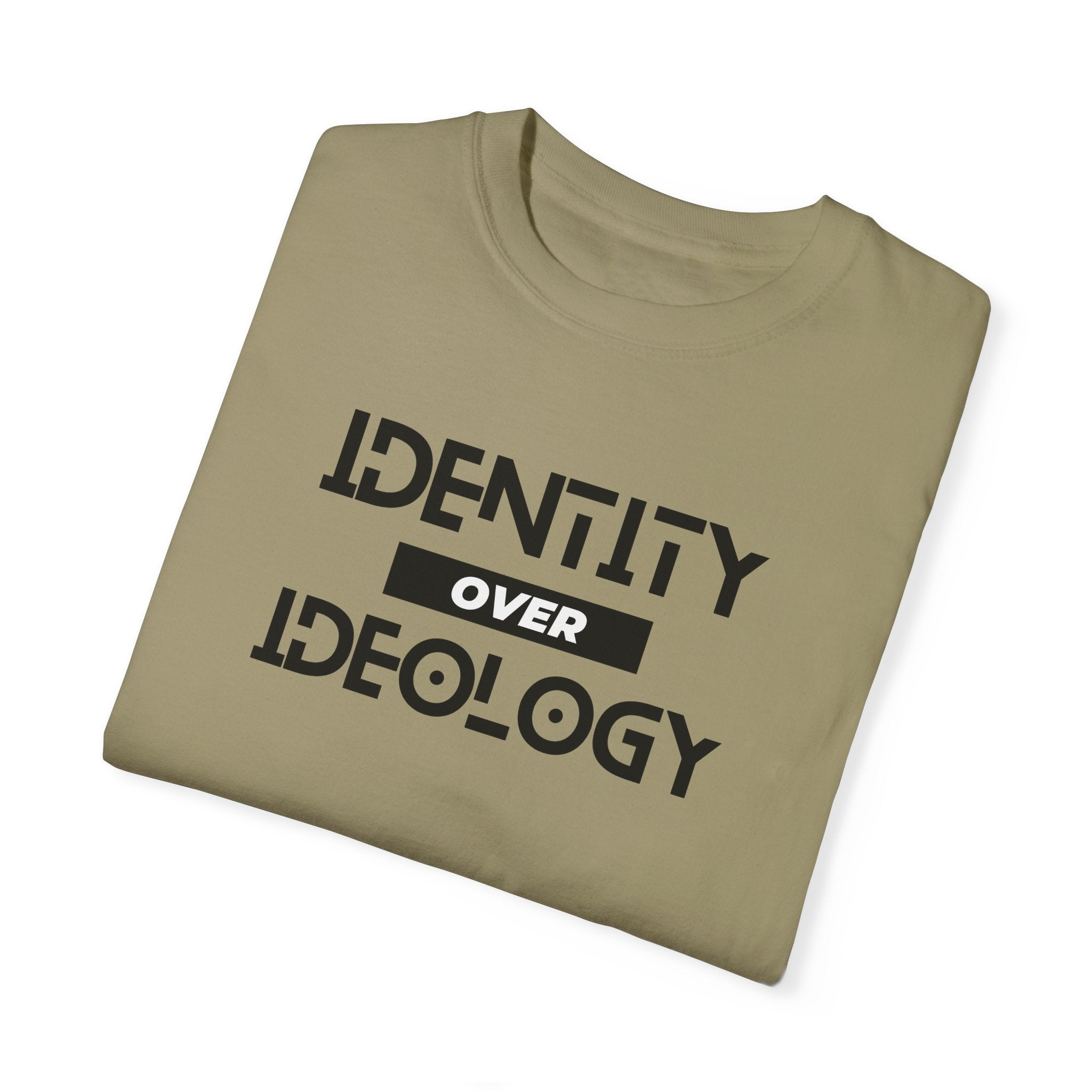 Identity Over Ideology, Light Shirts, Unisex Garment-Dyed T-shirt