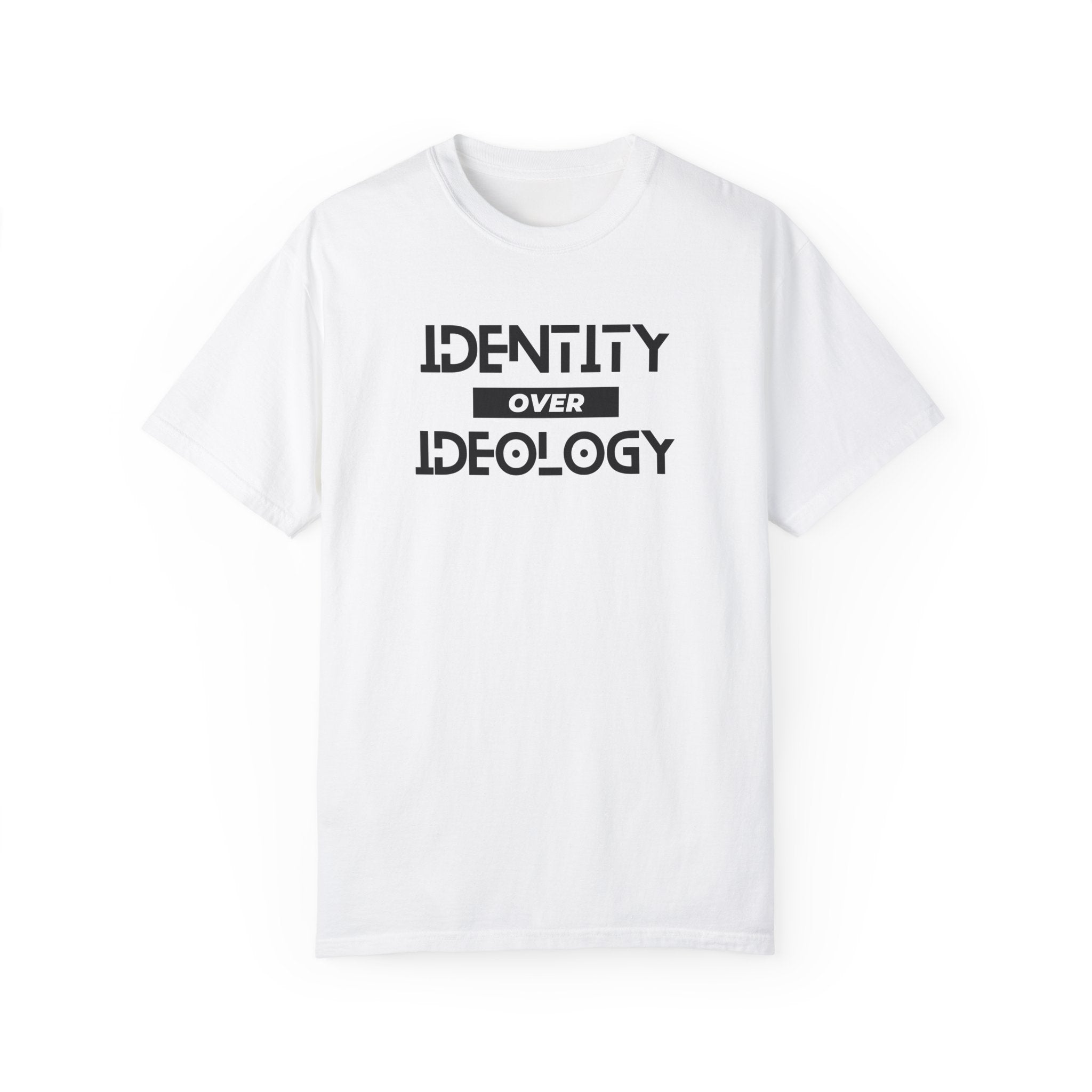 Identity Over Ideology, Light Shirts, Unisex Garment-Dyed T-shirt