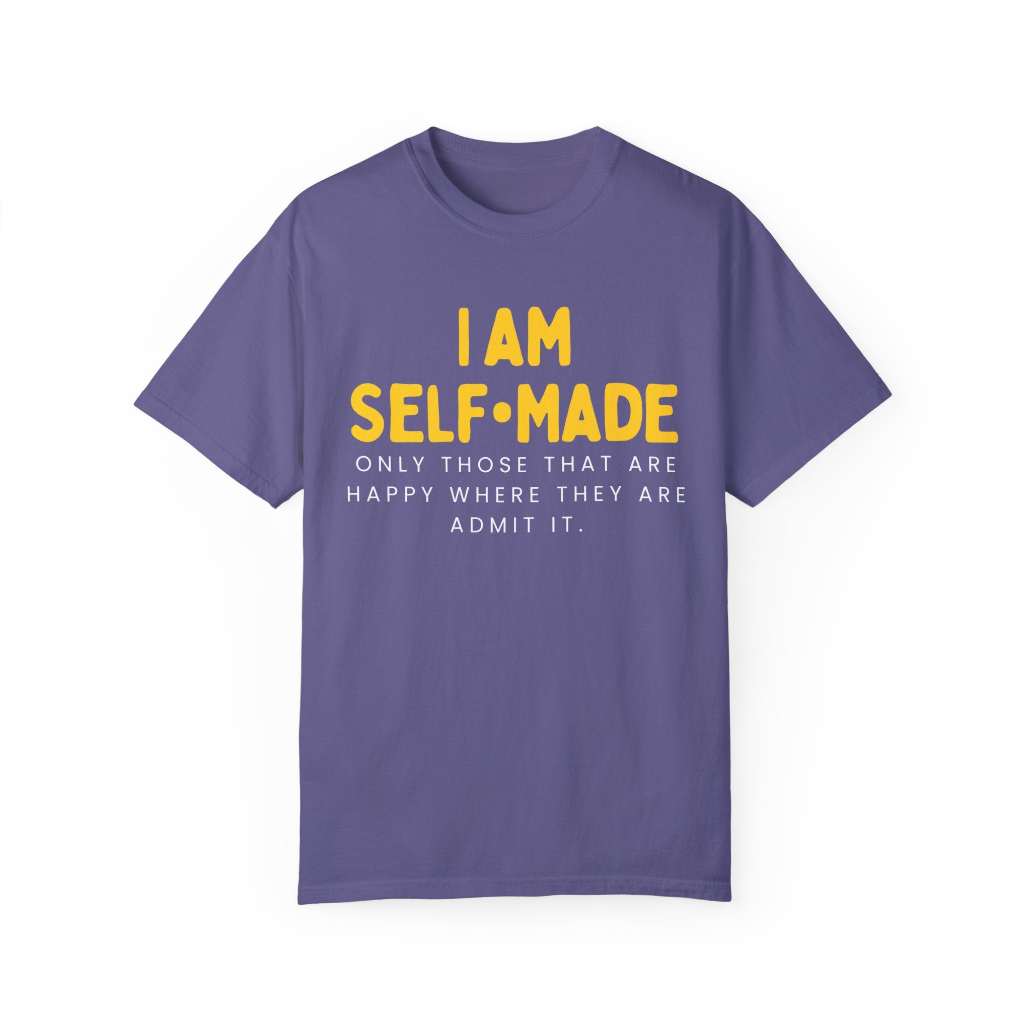 I am Self-Made, Unisex Garment-Dyed T-shirt