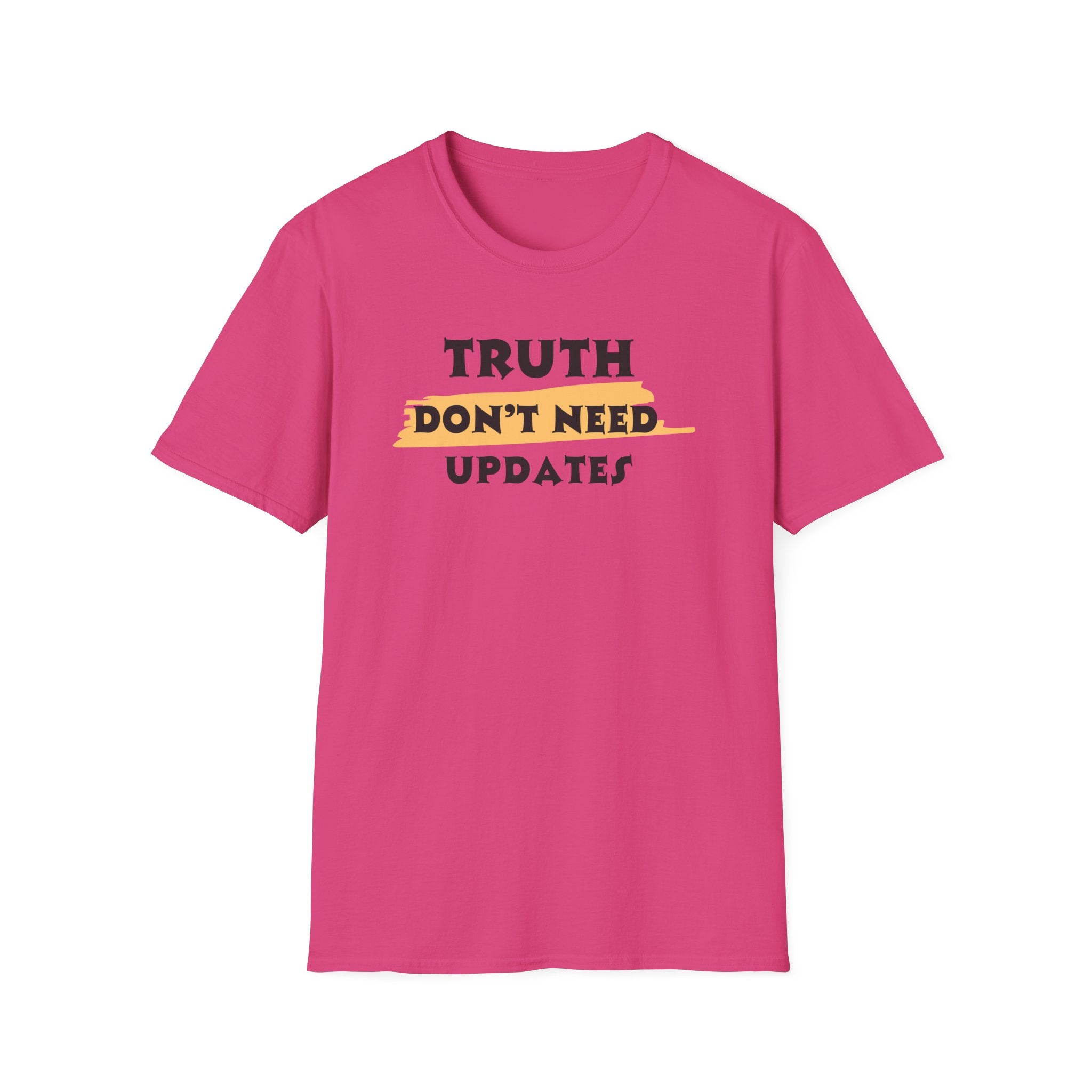 Truth Don’t Need Updates, Unisex Softstyle T-Shirt