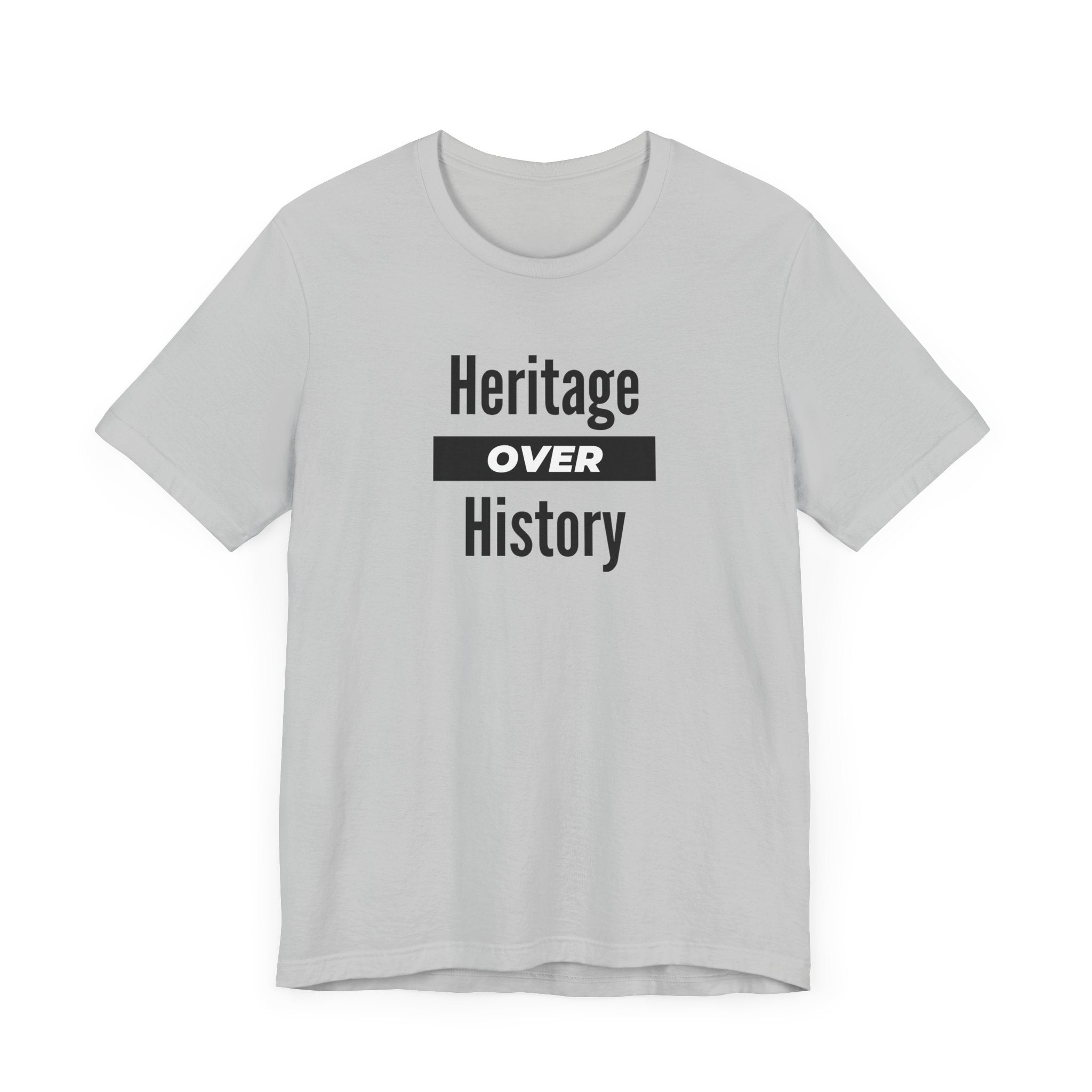 Heritage Over History, light colored shirt, Unisex Jersey Short Sleeve Tee