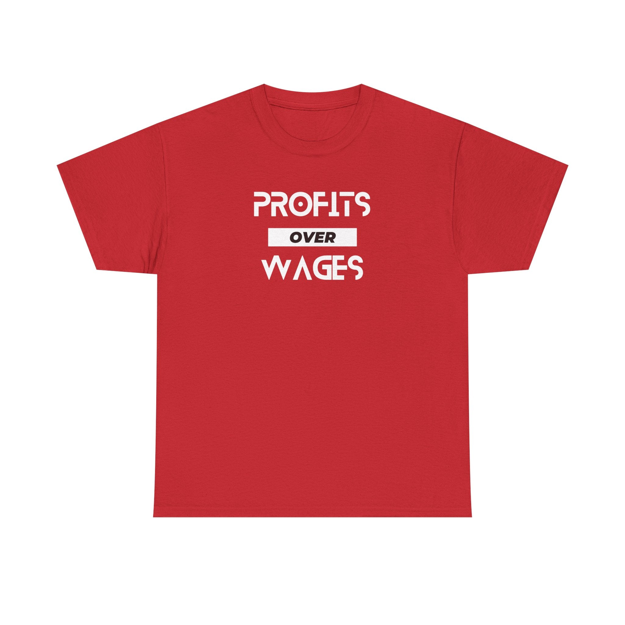 Profits Over Wages, dark colored shirt, Unisex Heavy Cotton Tee