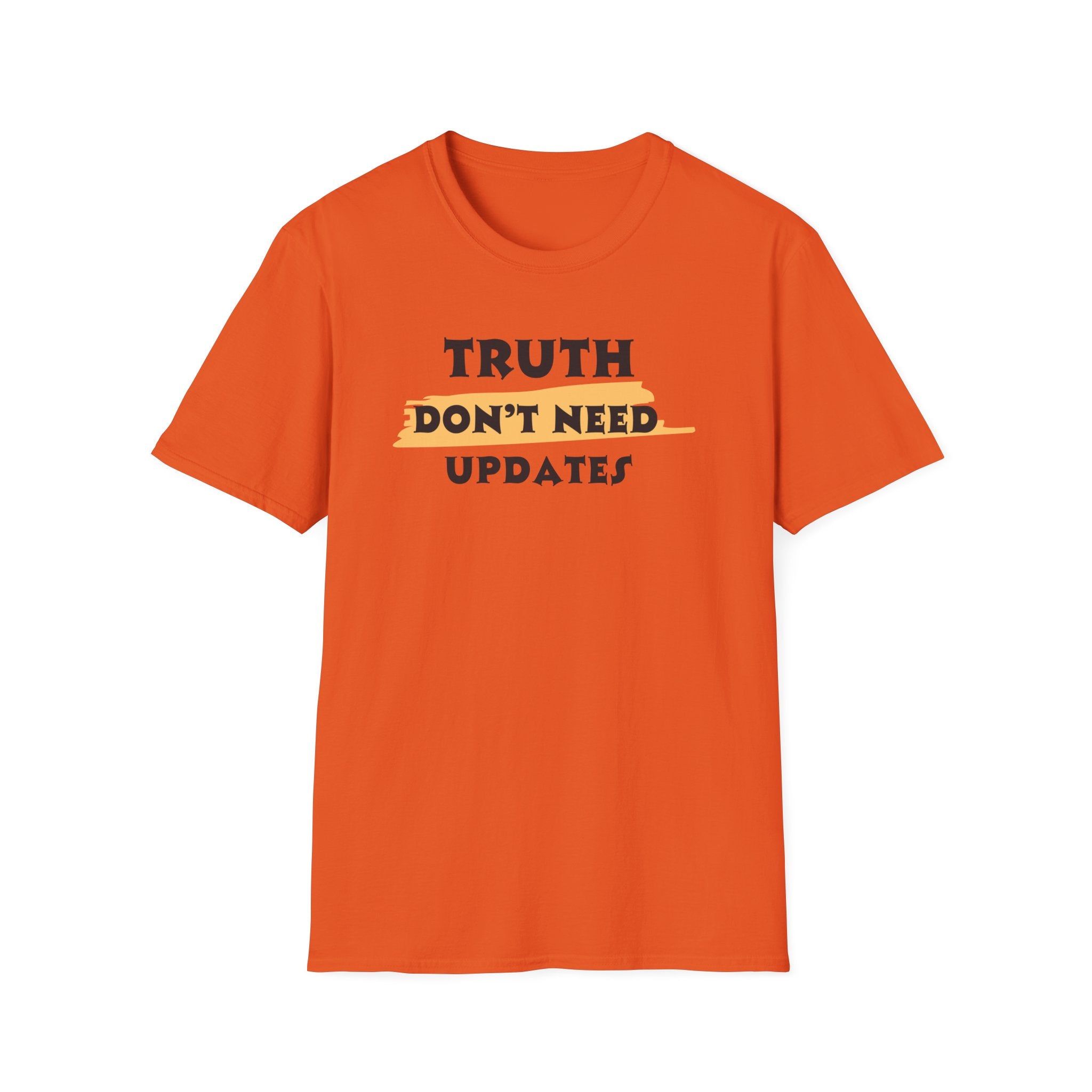 Truth Don’t Need Updates, Unisex Softstyle T-Shirt