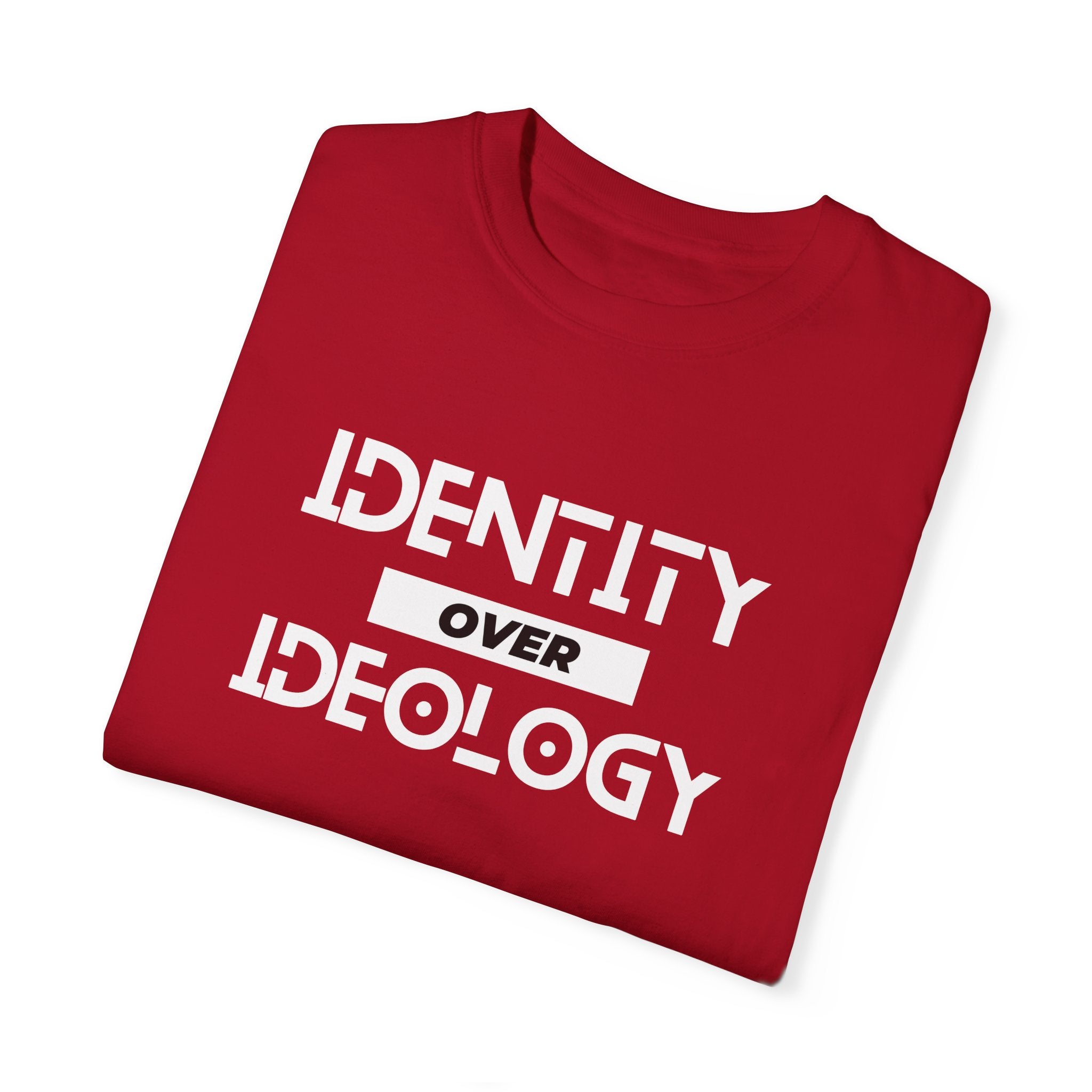 Identity Over Ideology, Unisex Garment-Dyed T-shirt