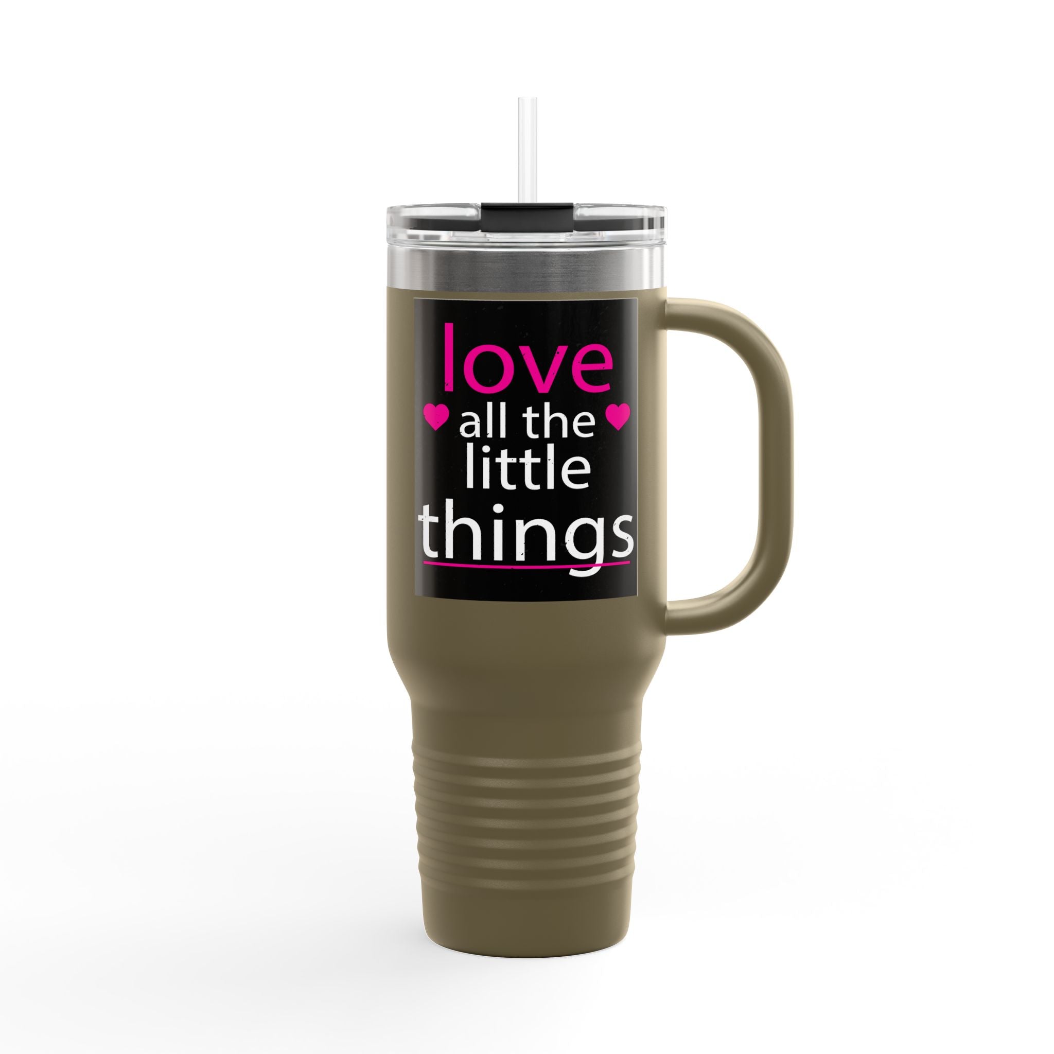 Love All The Little Things, Insulated Travel Mug, 40oz