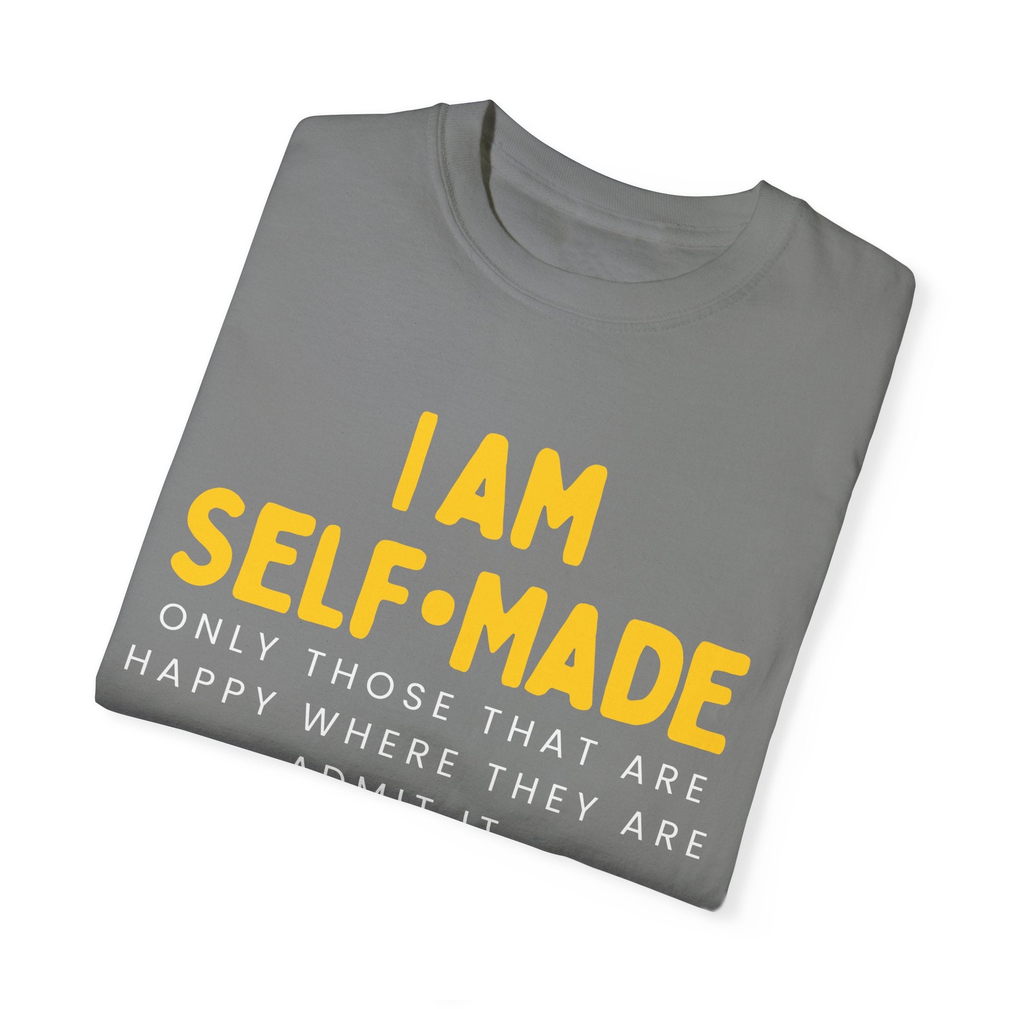I am Self-Made, Unisex Garment-Dyed T-shirt