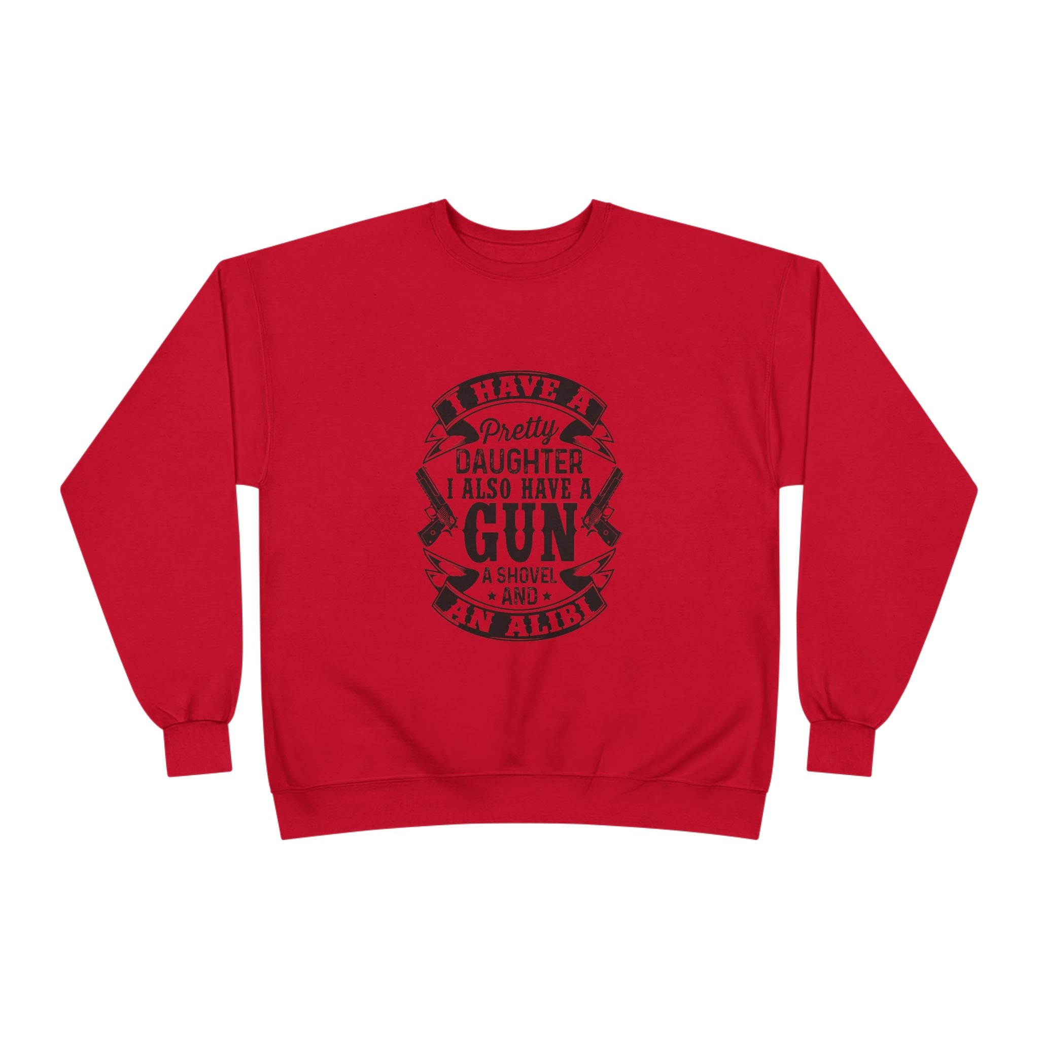 I Have A Pretty Daughter, Unisex EcoSmart® Crewneck Sweatshirt
