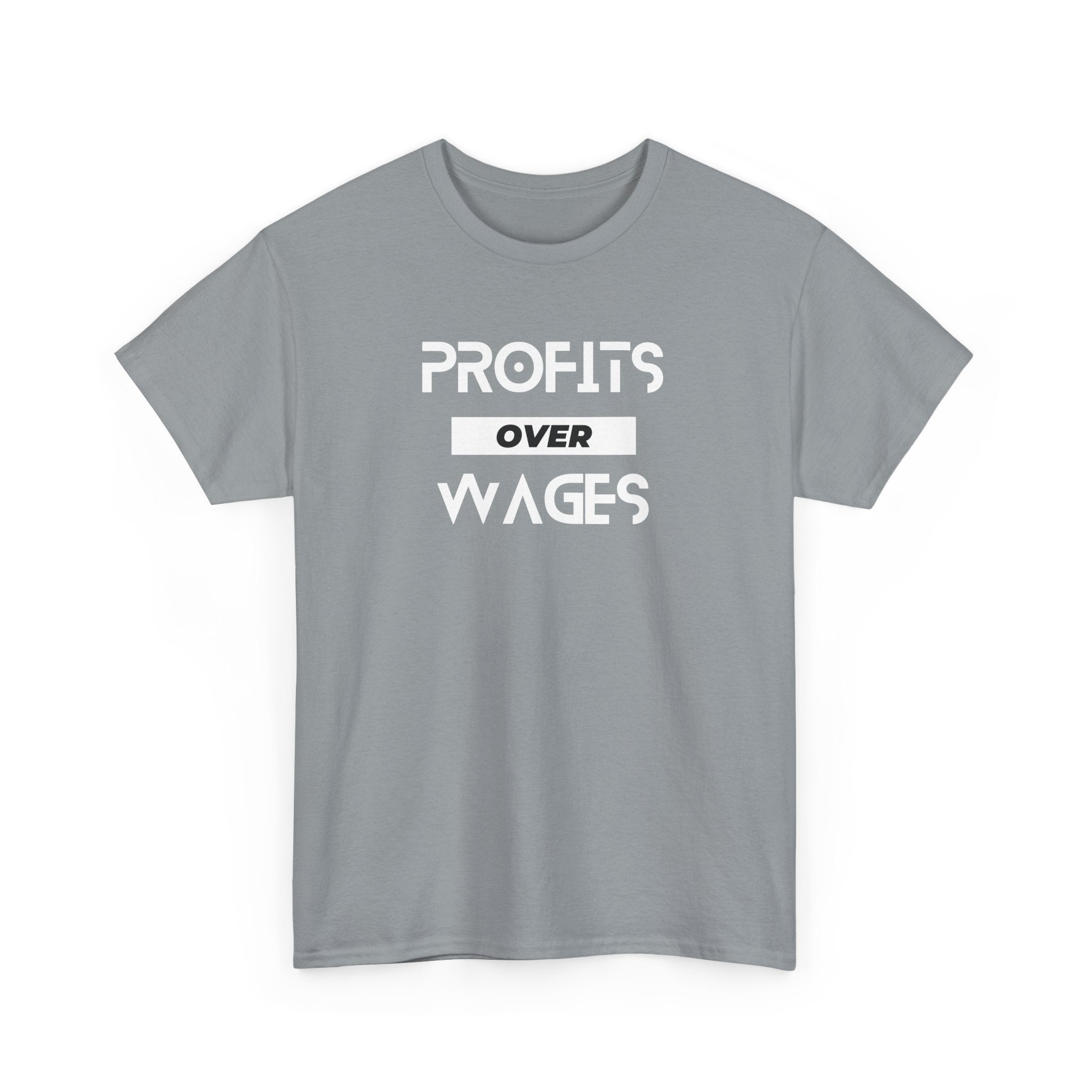 Profits Over Wages, dark colored shirt, Unisex Heavy Cotton Tee