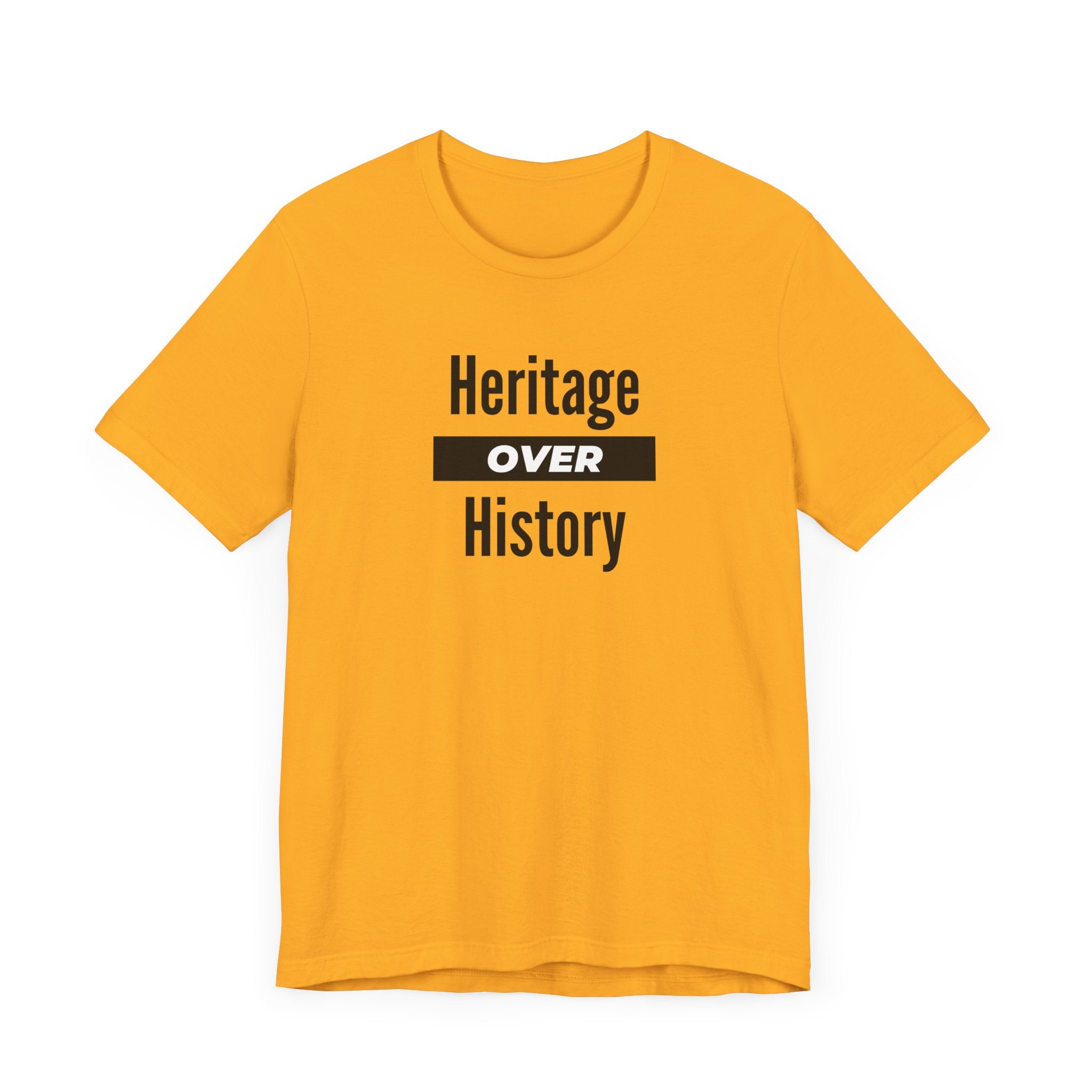 Heritage Over History, light colored shirt, Unisex Jersey Short Sleeve Tee